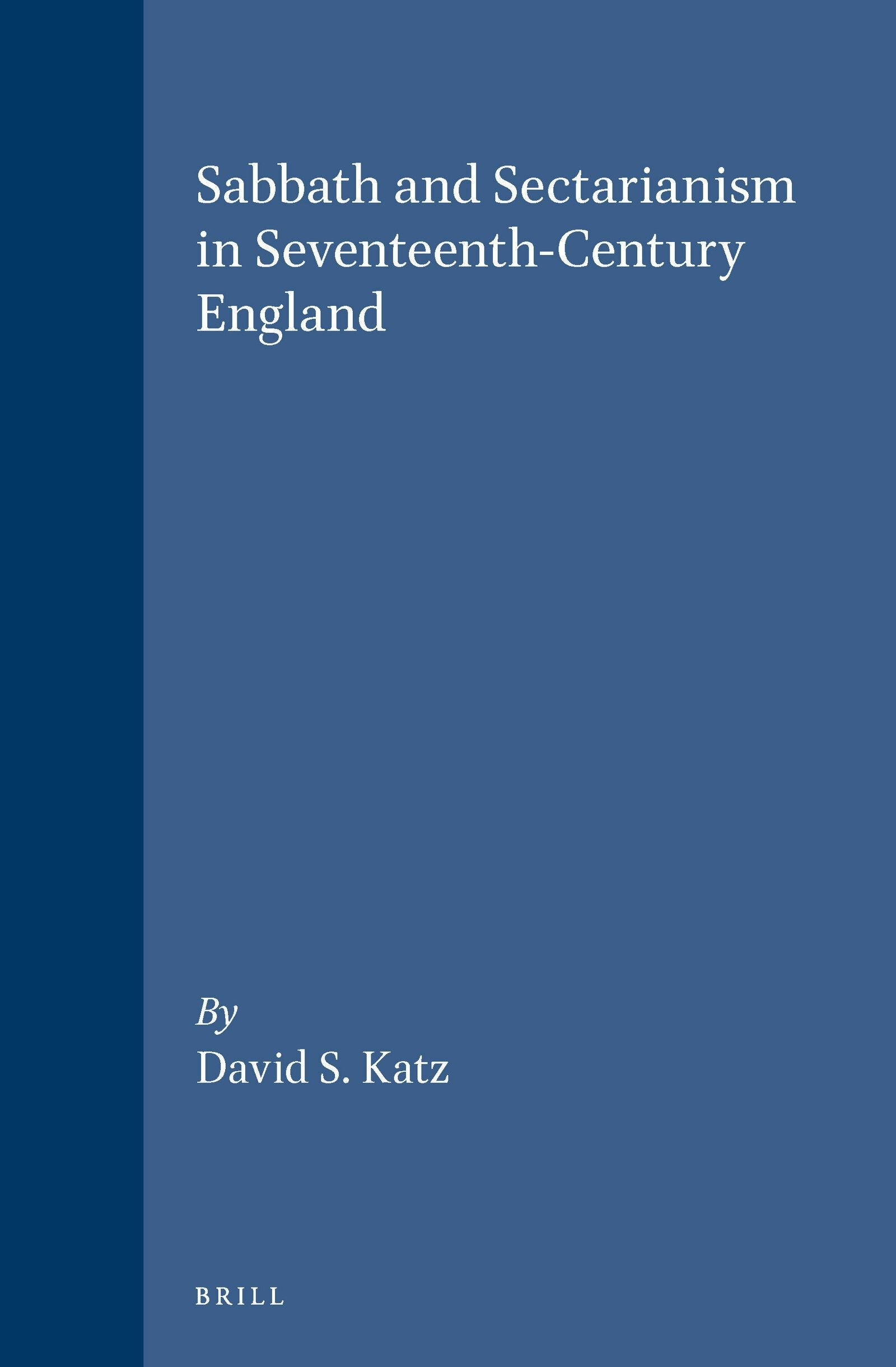 Book cover image for Sabbath and Sectarianism in Seventeenth-Century England ISBN: 9789004087545
